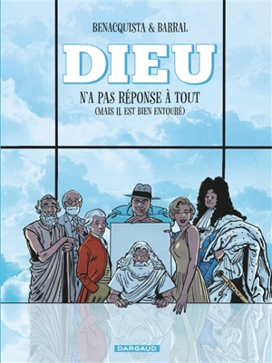 Dieu n'a pas réponse à tout. Vol. 1. Dieu n'a pas réponse à tout (mais il est bien entouré) - Tonino Benacquista