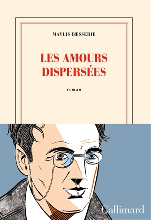 Les amours dispersées - Maylis Besserie