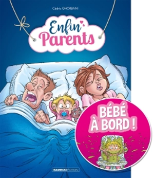 Enfin parents. Vol. 1 - Cédric Ghorbani