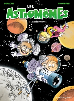 Les astromômes. Vol. 1. L'année bulleuse - Jérôme Derache