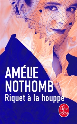 Riquet à la houppe - Amélie Nothomb