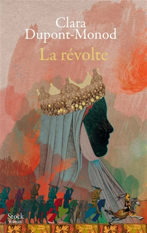 La révolte - Clara Dupont-Monod