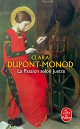 La passion selon Juette - Clara Dupont-Monod