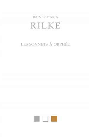 Les sonnets à Orphée - Rainer Maria Rilke