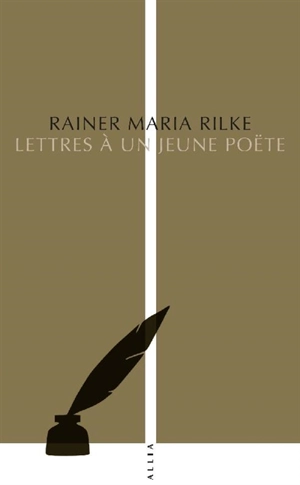 Lettres à un jeune poëte. Orphée, Eurydice, Hermès. Deux essais sur la poésie - Rainer Maria Rilke