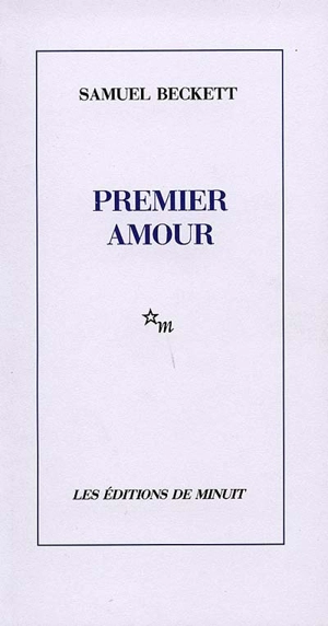 Premier amour - Samuel Beckett