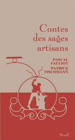 Contes des sages artisans - Pascal Fauliot