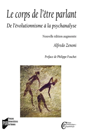 Le corps de l'être parlant : de l'évolutionnisme à la psychanalyse - Alfredo Zenoni