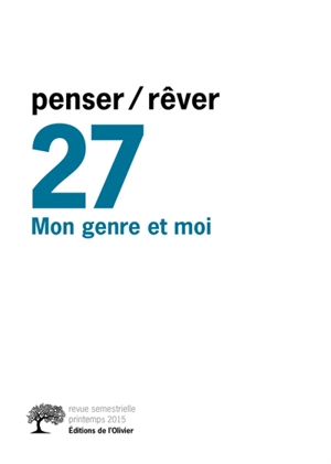 Penser rêver, n° 27. Mon genre et moi