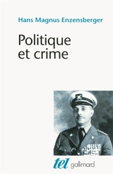 Politique et crime : neuf études - Hans Magnus Enzensberger