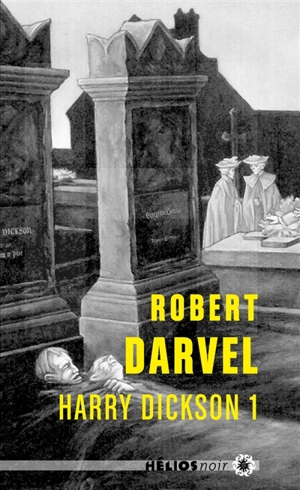 Harry Dickson. Vol. 1 - Robert Darvel