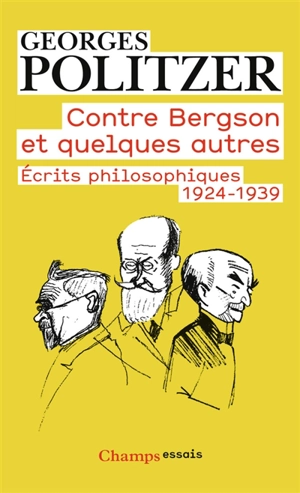 Contre Bergson et quelques autres : écrits philosophiques, 1924-1939 - Georges Politzer