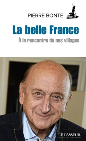 La belle France : à la rencontre de nos villages - Pierre Bonte