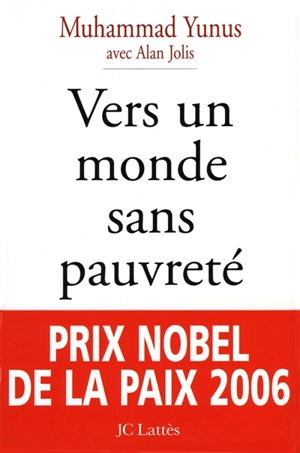 Vers un monde sans pauvreté - Muhammad Yunus