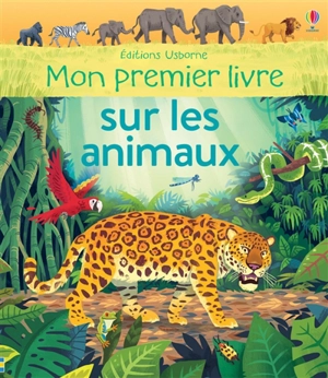 Mon premier livre sur les animaux - Alice James