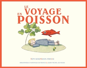 Le voyage en poisson - Tom Seidmann-Freud