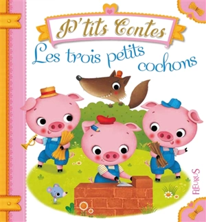 Les trois petits cochons - Nathalie Bélineau