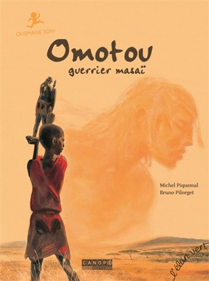 Omotou, guerrier masaï : Ousmane Sow - Michel Piquemal