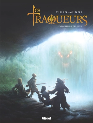 Les traqueurs. Vol. 1. L'arme perdue des dieux - David Munoz