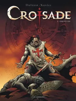 Croisade : cycle Hiérus Halem. Vol. 1. Simoun Dja - Jean Dufaux