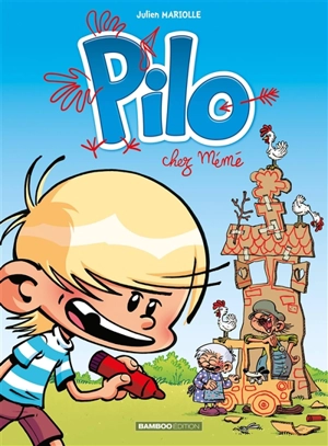 Pilo. Vol. 2. Chez mémé - Julien Mariolle