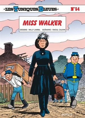 Les Tuniques bleues. Vol. 54. Miss Walker - Raoul Cauvin