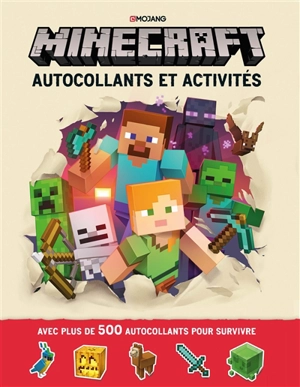 Minecraft : autocollants et activités : avec plus de 500 autocollants pour survivre - Mojang