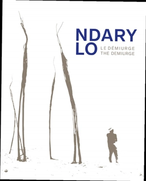 Ndary Lo : le démiurge. Ndary Lo : the demiurge