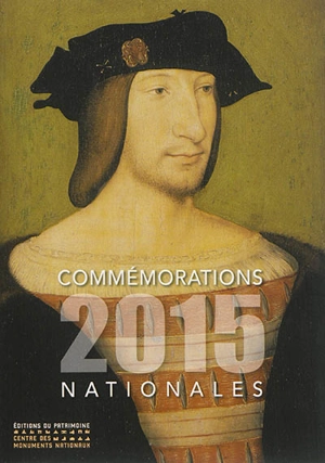 Commémorations nationales 2015 - France. Mission aux Commémorations nationales