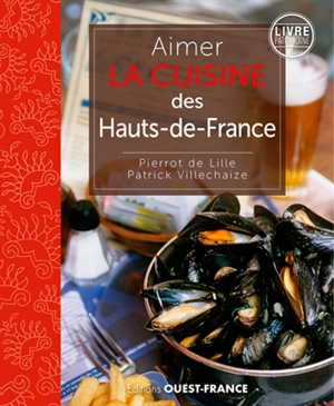 Aimer la cuisine des Hauts-de-France - Pierre Coucke