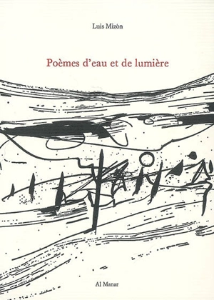 Poèmes d'eau et de lumière - Luis Mizon