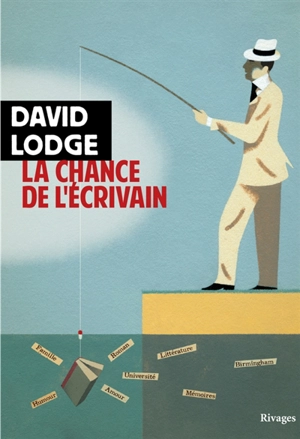 La chance de l'écrivain - David Lodge