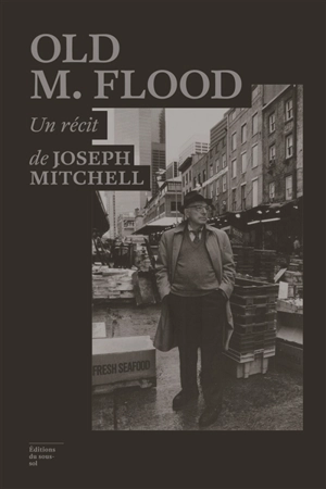 Old M. Flood - Joseph Mitchell