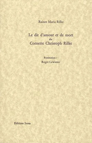 Le dit d'amour et de mort du cornette Christoph Rilke - Rainer Maria Rilke