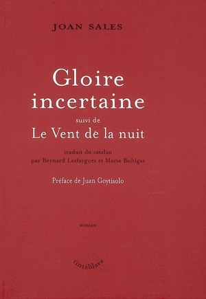 Gloire incertaine. Le vent de la nuit - Joan Sales i Vallès