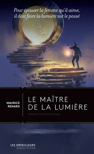 Le maître de la lumière - Renard, Maurice