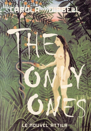 The only ones - Carola Dibbell