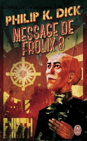 Message de Frolix 8 - Philip K. Dick