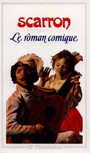 Le Roman comique - Paul Scarron