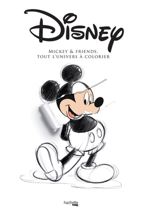 Disney : Mickey & friends, tout l'univers à colorier - Walt Disney company