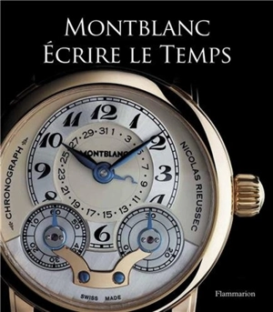 Ecrire le temps : Montblanc - Franco Cologni