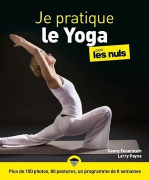 Je pratique le yoga pour les nuls - Georg A. Feuerstein