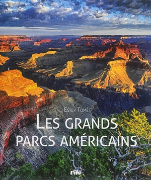 Les grands parcs américains - Ester Tomè