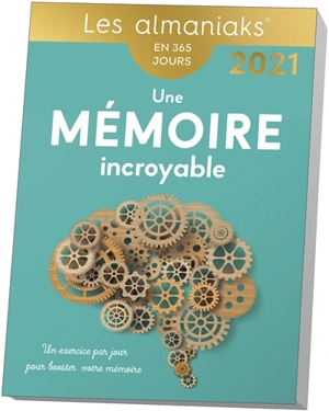 Une mémoire incroyable en 365 jours : un exercice par jour pour booster votre mémoire : 2021 - Nicole Masson