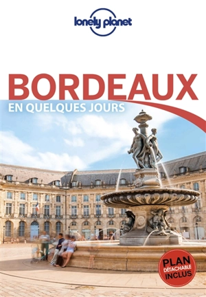 Bordeaux en quelques jours - Stéphanie Sauer