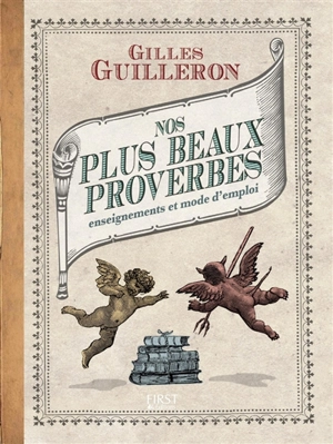 Nos plus beaux proverbes : enseignements et mode d'emploi - Gilles Guilleron