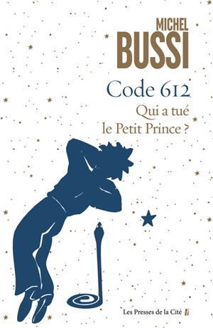 Code 612 : qui a tué le Petit Prince ? - Michel Bussi