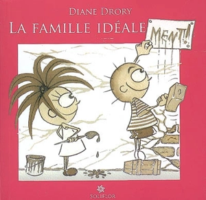 La famille idéale ment - Diane Drory