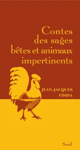 Contes des sages bêtes et animaux impertinents - Jean-Jacques Fdida