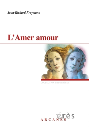 L'amer amour, l'a-mère (amourre) : huit versions - Jean-Richard Freymann